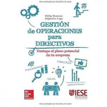 Gestión De Operaciones Para Directivos: Una Guía Práctica