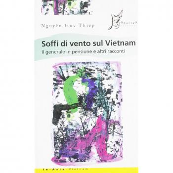 Soffi di vento sul Vietnam. Il generale in pensione e altri racconti