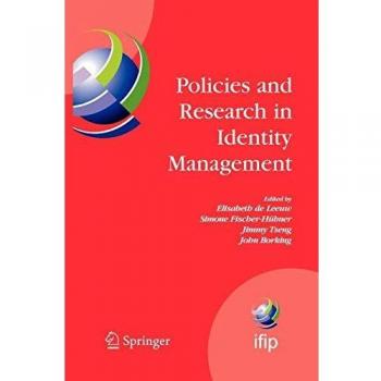 Policies and Research in Identity Management: First IFIP WG 11.6 Working Conference on Policies and Research in Identity Management