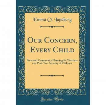 Our Concern, Every Child: State and Community Planning for Wartime and Post-War Security of Children