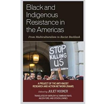 Black and Indigenous Resistance in the Americas: From Multiculturalism to Racist Backlash