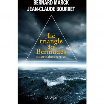 Le Triangle des Bermudes : Et autres histoires vécues