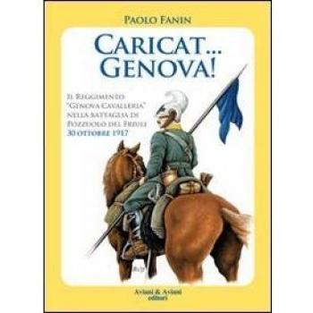 Caricat Genova! Il Reggimento «Genova Cavalleria» nella battaglia di Pozzuolo del Friuli 30 ottobre 1917