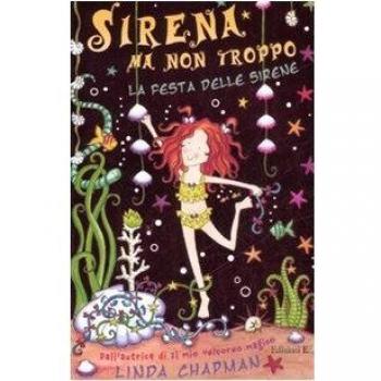 La festa delle sirene. Sirena ma non troppo
