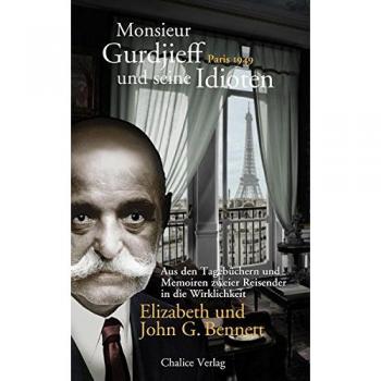 Monsieur Gurdjieff und seine Idioten