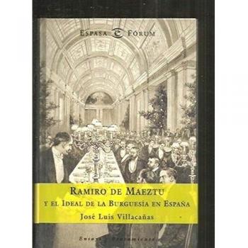 Ramiro de Maeztu y el ideal de la burguesía en España