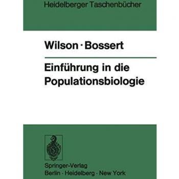 W. H. Bossert, E. O. Wilson Einführung In Die Populationsbiologie (Heidelberger Taschenbücher)