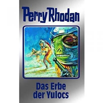 William Voltz Das Erbe Der Yulocs. Perry Rhodan 71. (Perry Rhodan Silberband)