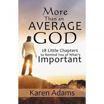 More than an Average God: 28 Little Chapters to Remind You of What's Important