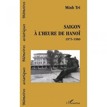 Saigon à l'heure de Hanoi : 1975-1980 Minh Tri L'Harmattan