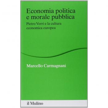 Economia politica e morale pubblica. Pietro Verri e la cultura economica europea