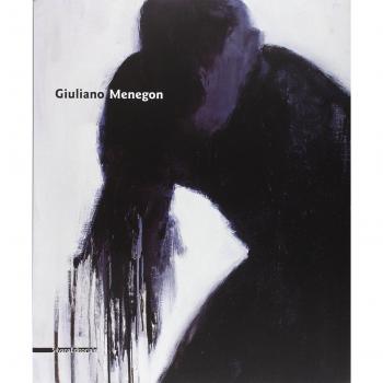 Giuliano Menegon. Catalogo della mostra