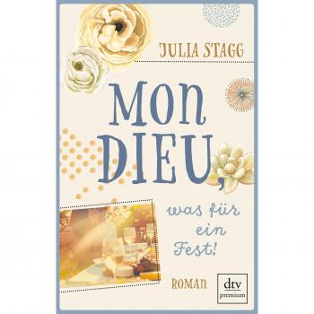 Mon Dieu, was für ein Fest!: Roman (Romanreihe um das Pyrenäendorf Fogas)