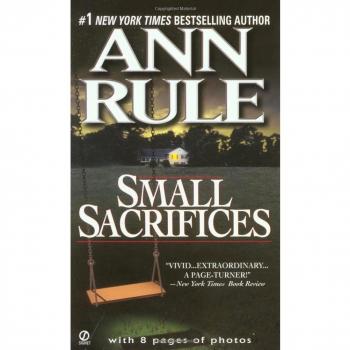 Small Sacrifices: The Shocking True Crime Case of Diane Downs