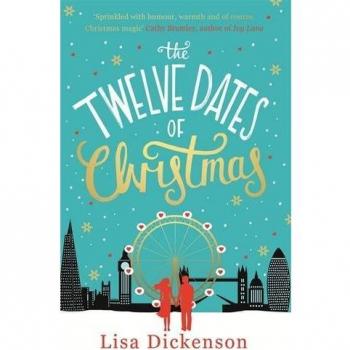 The Twelve Dates of Christmas the gloriously festive and romantic winter read
