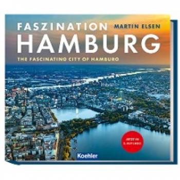 Martin Elsen Faszination Hamburg: The Fascinating City Of Hamburg