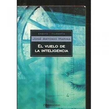 El vuelo de la inteligencia/ The Trip of the Intelligence, Ensayo-filosofia/ Essay-Philosophy