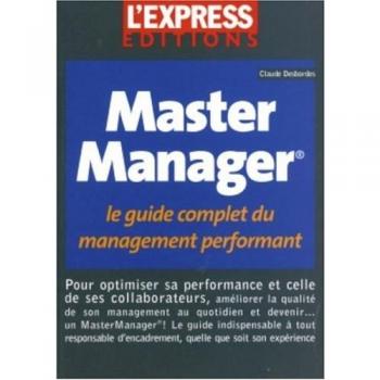 Master Manager : Le guide complet du management performant
