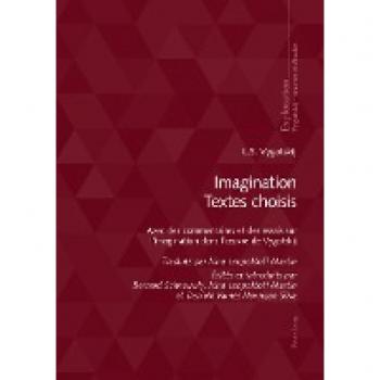 Imagination Textes choisis: Avec des commentaires et des essais sur l’imagination dans l’œuvre de Vygotskij: Avec des commentaires et des essais sur ... dans l¿¿uvre de Vygotskij (Exploration)