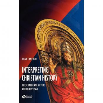 Cameron Interpreting Christian History