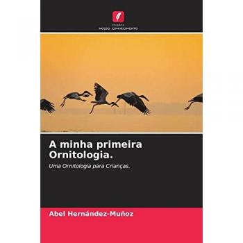 Hernández-Muñoz, Abel: A minha primeira Ornitologia.