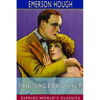 The Sagebrusher (Esprios Classics)