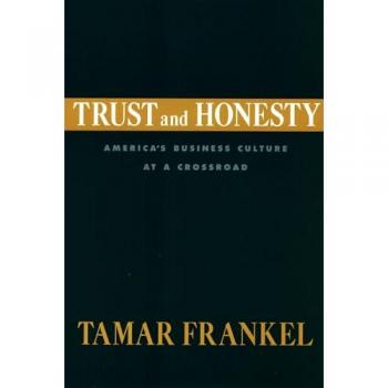 Trust And Honesty: America's Business Culture at a Crossroad