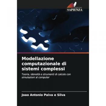 Paiva E Silva, João Antonio: Modellazione computazionale di sistemi complessi