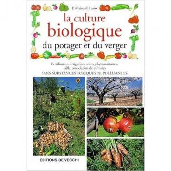 La culture biologique du potager et du verger (Vie Quotidienne)