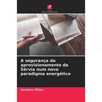 A segurança do aprovisionamento da Sérvia num novo paradigma energético: DE