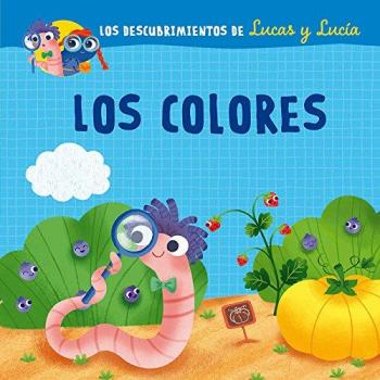 Los descubrimientos de lucas y lucía: los colores