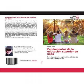 Fundamentos de la educación superior en línea: Origen, evolución y principios básicos de la política y la práctica