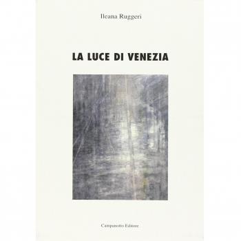 La luce di Venezia. Specchiate sembianze Ileana Ruggeri