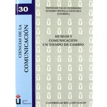 Museos y comunicación. Un tiempo de cambio.