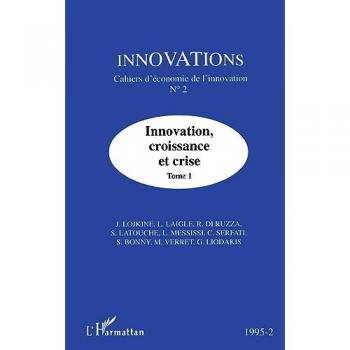 Innovation, croissance et crise (tome 1)