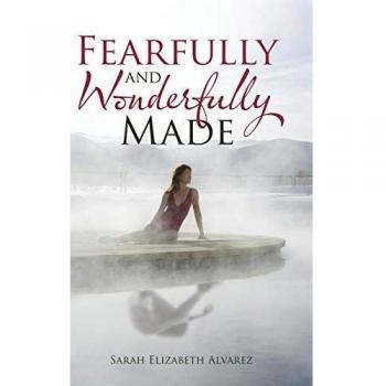 Fearfully and Wonderfully Made