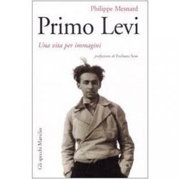Primo Levi. Una vita per immagini. Ediz. illustrata