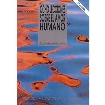 OCHO LECCIONES SOBRE EL AMOR HUMANO
