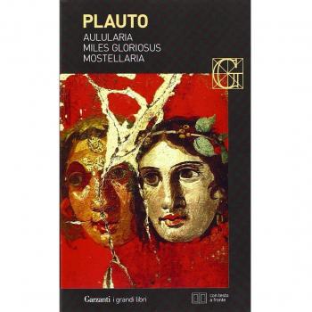 Aulularia-Miles gloriosus-Mostellaria. Testo latino a fronte