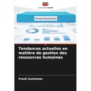 Surkutwar, Preeti: Tendances actuelles en matière de gestion des ressources humaines