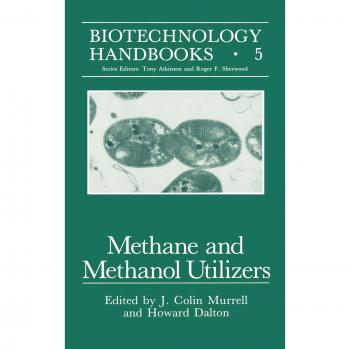 Methane and Methanol Utilizers (Biotechnology Handbooks, 5, Band 5)