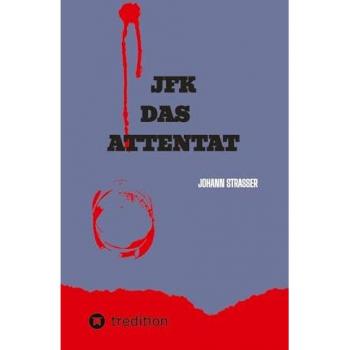 JFK DAS ATTENTAT: Der wahre Mörder JF Kennedys packt aus, nach 60 Jahren