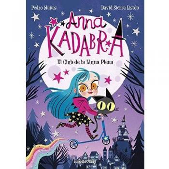 Anna Kadabra. El Club de la Lluna Plena