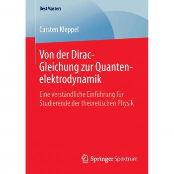 Von der Dirac-Gleichung zur Quantenelektrodynamik