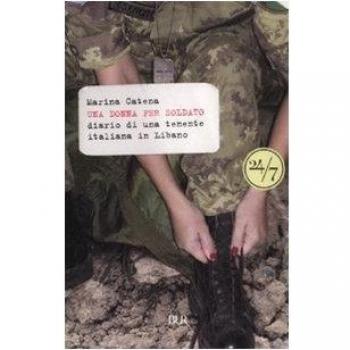 Una donna per soldato. Diario di una tenente italiana in Libano