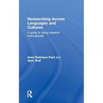 Researching Across Languages and Cultures: A guide to doing research interculturally