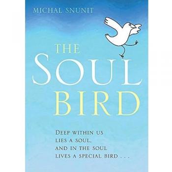 The Soul Bird: 10th Anniversary Edition by Michal Snunit