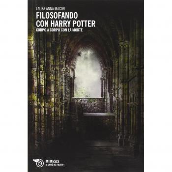 Filosofando con Harry Potter. Corpo a corpo con la morte