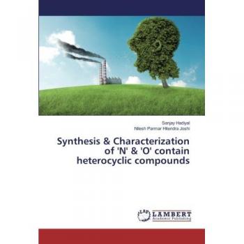 Synthesis & Characterization of 'N' & 'O' contain heterocyclic compounds