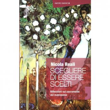 Scegliere di essere scelti. Riflessioni sul sacramento del matrimonio